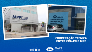 Leia mais sobre o artigo Parceria Inovadora entre CRA-PB e MPF abre Novas Oportunidades de Emprego para Profissionais da Administração